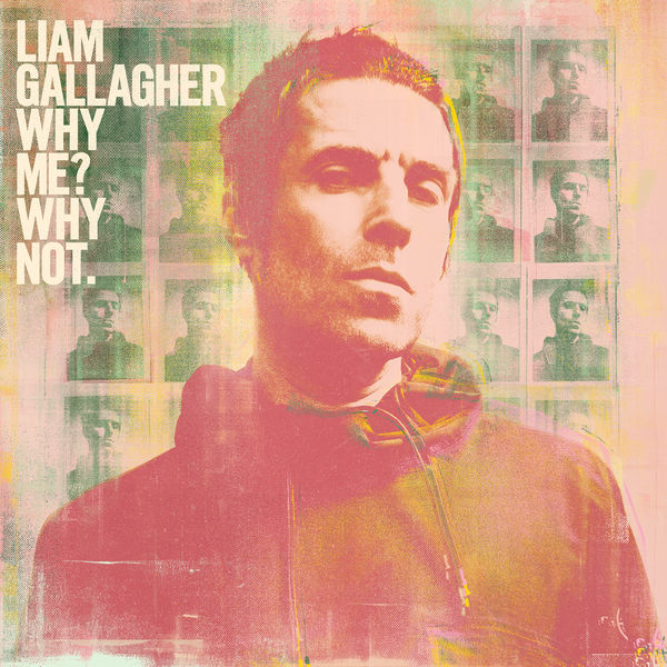 Liam Gallagher – Why Me? Why Not. (Deluxe Edition) (2019) [Official Digital Download 24bit/44,1kHz]