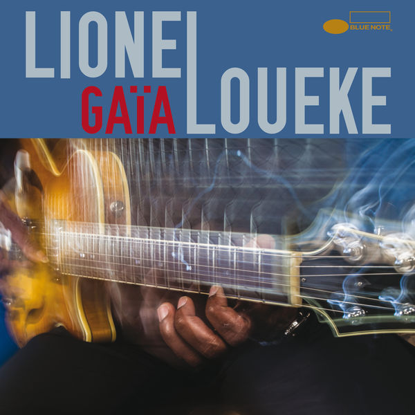 Lionel Loueke – GAÏA (2015) [Official Digital Download 24bit/96kHz]