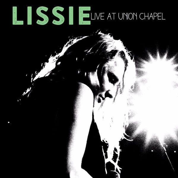 Lissie – Live At Union Chapel (2016) [Official Digital Download 24bit/44,1kHz]