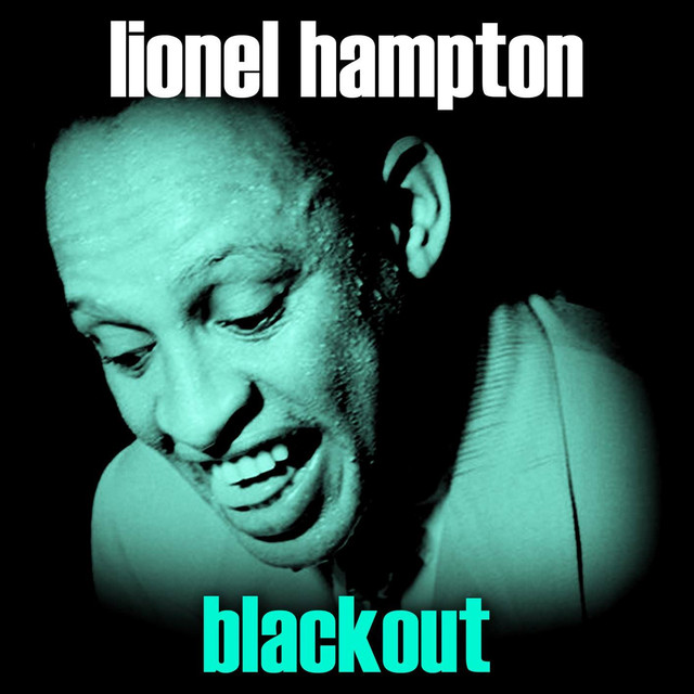 Lionel Hampton – Blackout (2018) [Official Digital Download 24bit/96kHz]