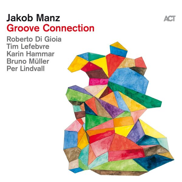 Jakob Manz – Groove Connection (2023) [Official Digital Download 24bit/96kHz]