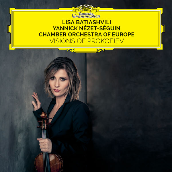Lisa Batiashvili, Chamber Orchestra of Europe, Yannick Nézet-Séguin – Visions Of Prokofiev (2018) [Official Digital Download 24bit/96kHz]