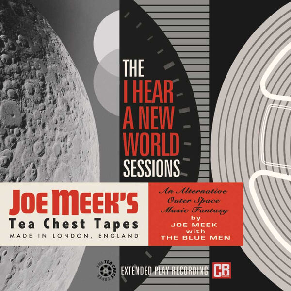 Joe Meek & the Blue Men – Joe Meek’s Tea Chest Tapes: The I Hear A New World Sessions (2023) [FLAC 24bit/44,1kHz]