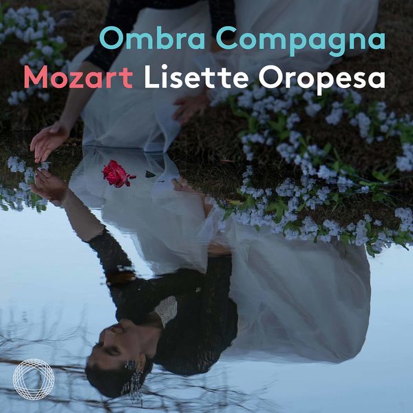 Lisette Oropesa, Il Pomo d’Oro & Antonello Manacorda – Mozart: Ombra compagna (2021) [Official Digital Download 24bit/192kHz]