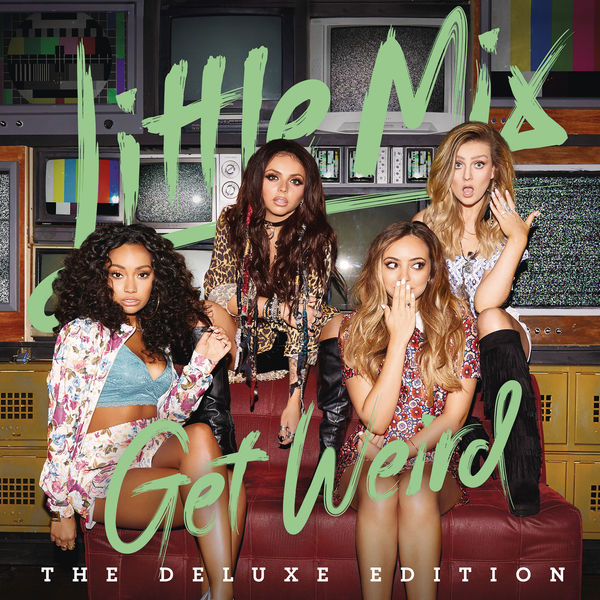 Little Mix – Get Weird (Deluxe Edition) (2015) [Official Digital Download 24bit/44,1kHz]