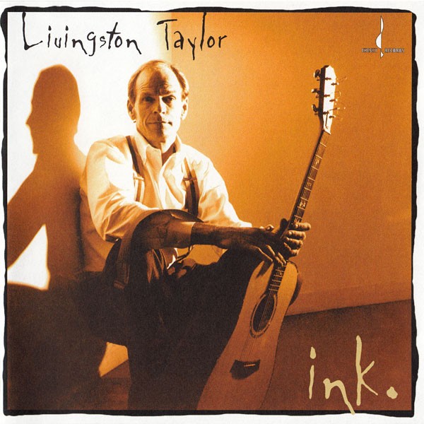 Livingston Taylor – Ink (1997/2003) [Official Digital Download 24bit/96kHz]