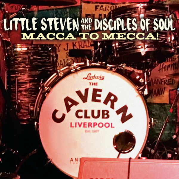 Little Steven and The Disciples of Soul – Macca To Mecca! (Live) (2021) [Official Digital Download 24bit/96kHz]