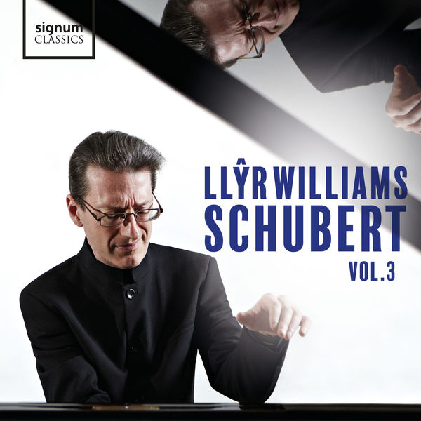 Llŷr Williams – Schubert, Vol. 3 (2019) [Official Digital Download 24bit/96kHz]