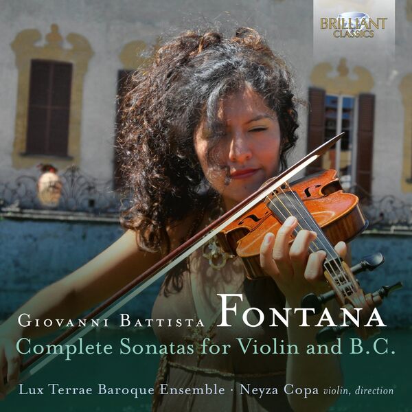 Lux Terrae Baroque Ensemble, Neyza Copa - Fontana: Complete Sonatas for Violin and B.C. (2023) [FLAC 24bit/96kHz] Download