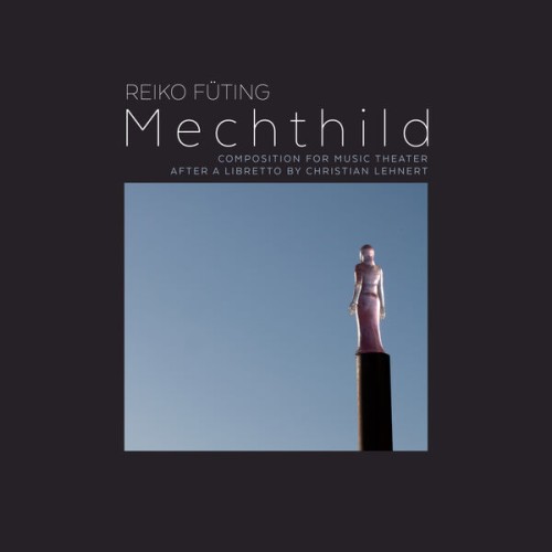 Various Artists – Reiko Füting: Mechthild (2023) [FLAC (tracks) 24 bit, 96 kHz]
