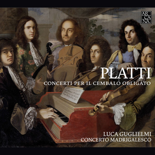 Luca Guglielmi, Concerto Madrigalesco – Platti: Concerti per il cembalo obligato (2018) [Official Digital Download 24bit/44,1kHz]