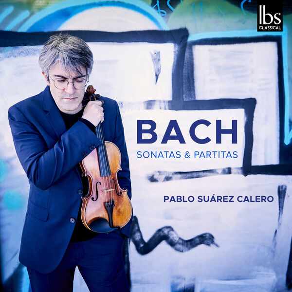 Pablo Suárez Calero - Bach Complete Violin Sonatas & Partitas (2023) [FLAC 24bit/96kHz] Download