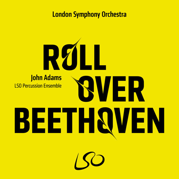 LSO Percussion Ensemble, Joseph Havlat and Philip Moore – John Adams: Roll Over Beethoven (2019) [Official Digital Download 24bit/96kHz]