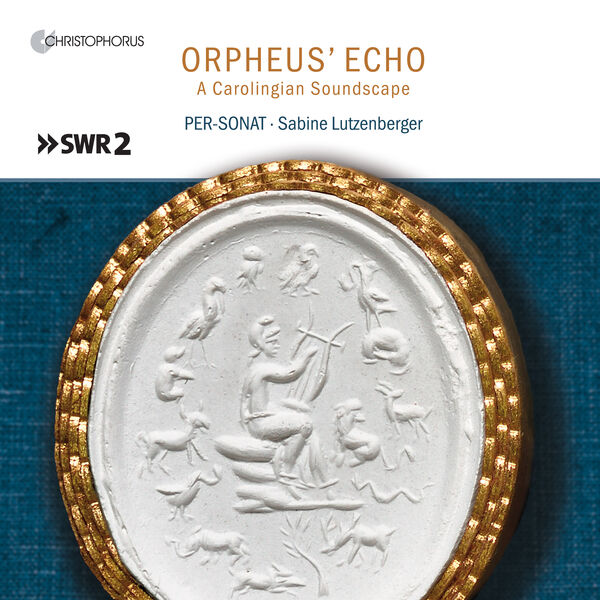 Per-Sonat, Sabine Lutzenberger – Orpheus’ Echo – A Carolignian Soundscape (2023) [FLAC 24bit/48kHz]