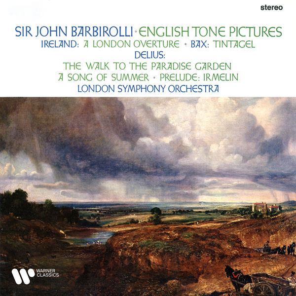 London Symphony Orchestra & John Barbirolli – Ireland, Bax & Delius: English Tone Pictures (1967/2020) [Official Digital Download 24bit/192kHz]