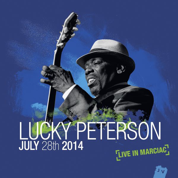 Lucky Peterson – July 28th 2014 (Live in Marciac) (2015) [Official Digital Download 24bit/44,1kHz]