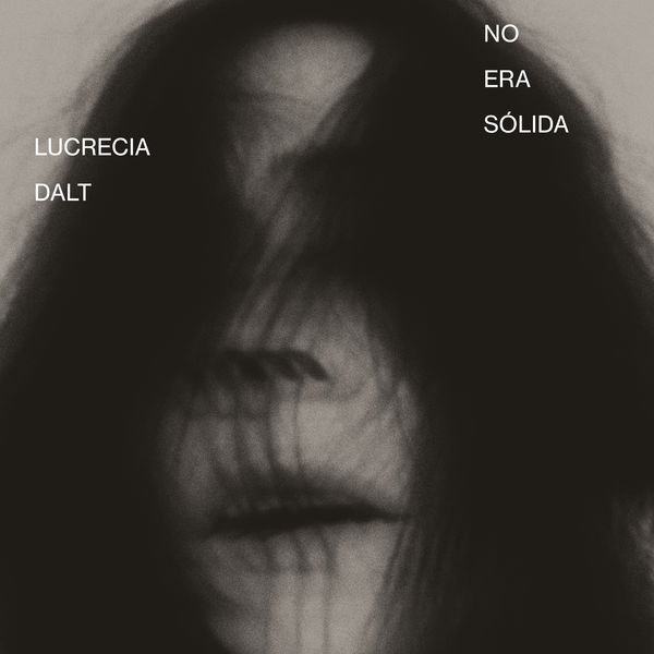 Lucrecia Dalt – No era sólida (2020) [Official Digital Download 24bit/44,1kHz]