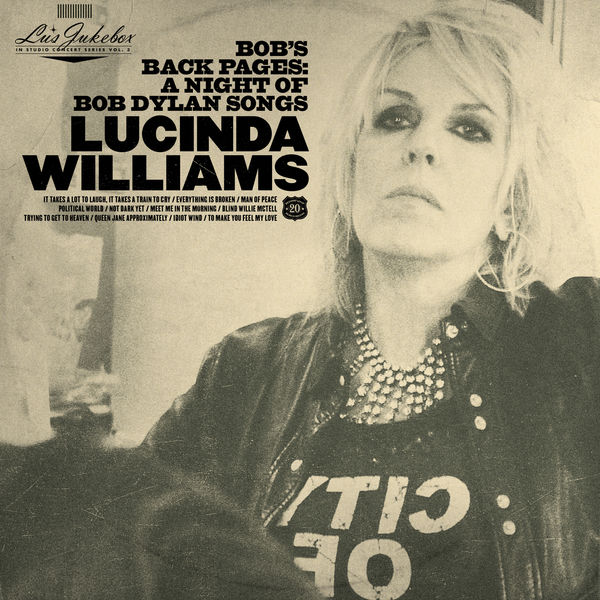 Lucinda Williams – Bob’s Back Pages: A Night of Bob Dylan Songs (2020) [Official Digital Download 24bit/48kHz]