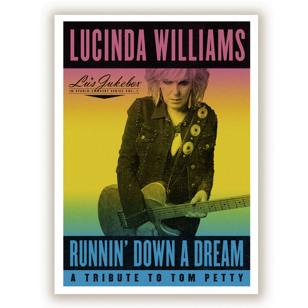 Lucinda Williams – Runnin’ Down a Dream: A Tribute to Tom Petty (2020) [Official Digital Download 24bit/48kHz]