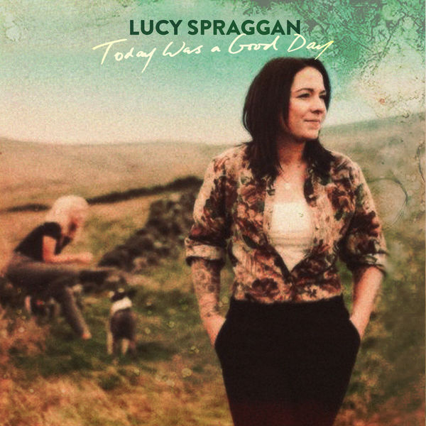 Lucy Spraggan – Today Was a Good Day (2019) [Official Digital Download 24bit/44,1kHz]