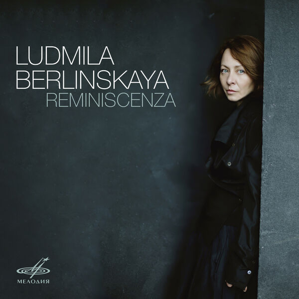 Ludmila Berlinskaya – Reminiscenza (2017) [Official Digital Download 24bit/48kHz]