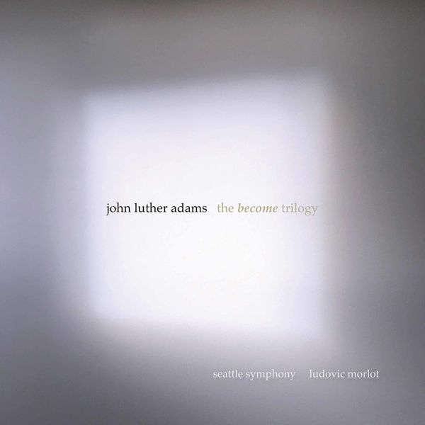 Seattle Symphony & Ludovic Morlot – John Luther Adams: The Become Trilogy (2020) [Official Digital Download 24bit/96kHz]