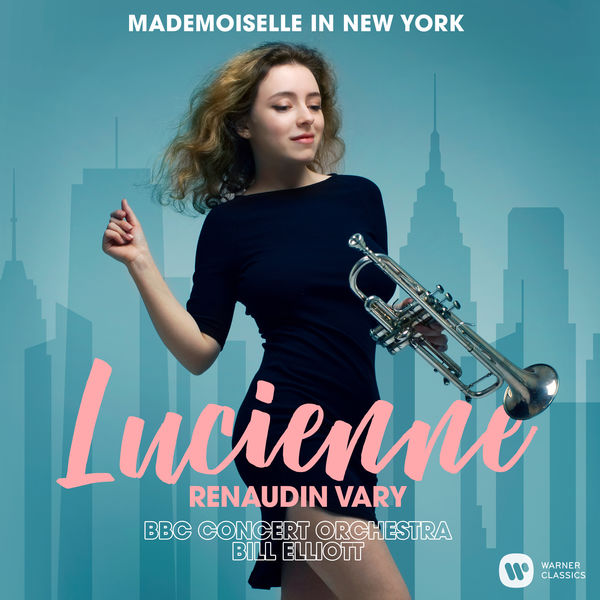 Lucienne Renaudin Vary – Mademoiselle in New York (2019) [Official Digital Download 24bit/96kHz]