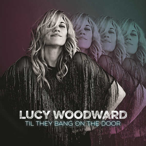 Lucy Woodward – Til They Bang On The Door (2016) [Official Digital Download 24bit/48kHz]