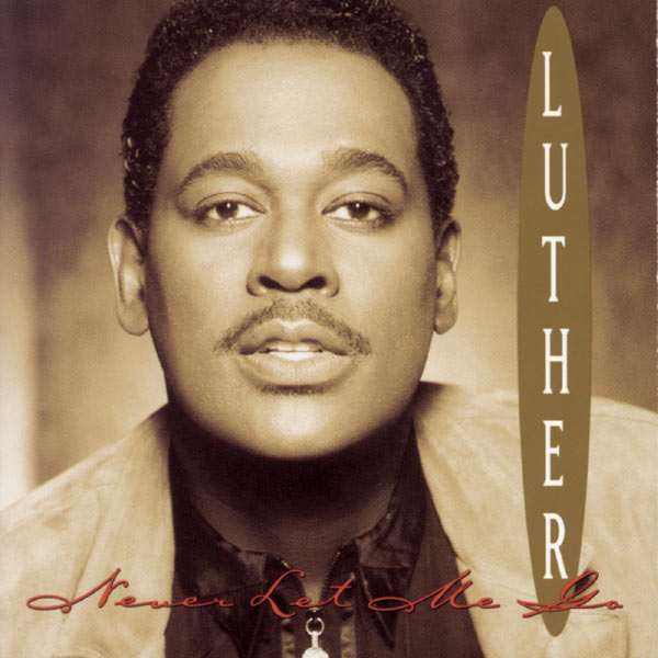 Luther Vandross – Never Let Me Go (1993) [Official Digital Download 24bit/44,1kHz]