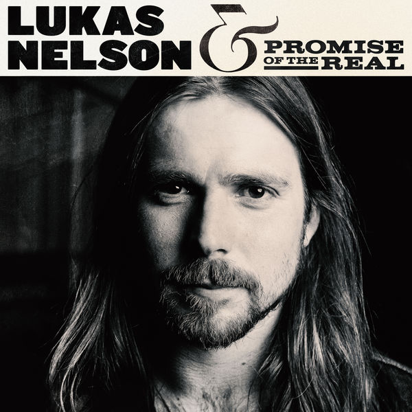 Lukas Nelson, Promise of the Real – Lukas Nelson & Promise of the Real (2017) [Official Digital Download 24bit/96kHz]