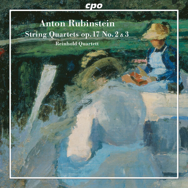 Reinhold Quartett – Anton Rubinstein: String Quartets op. 17,3 and op. 17,2 (2023) [FLAC 24bit/96kHz]