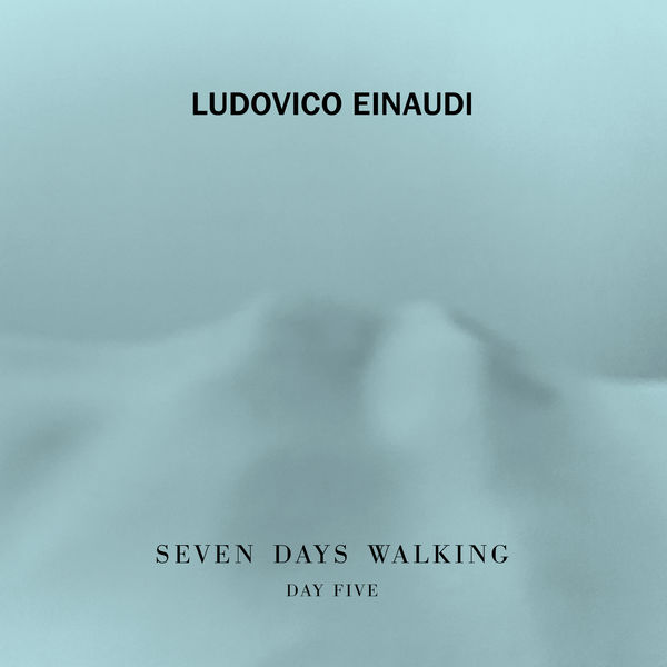Ludovico Einaudi – Seven Days Walking (Day 5) (2019) [Official Digital Download 24bit/96kHz]