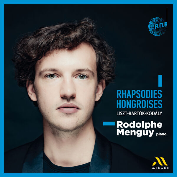 Rodolphe Menguy - Rhapsodies hongroises (2023) [FLAC 24bit/48kHz] Download
