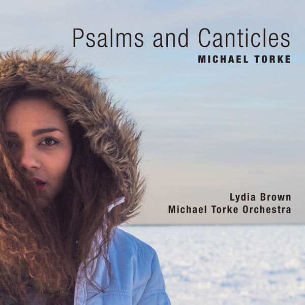 Michael Torke, Lydia Brown, Michael Torke Orchestra – Psalms and Canticles (2021) [Official Digital Download 24bit/44,1kHz]
