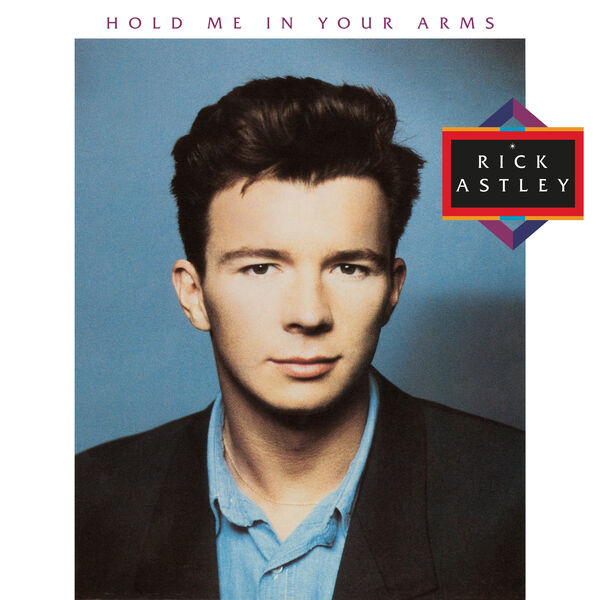 Rick Astley - Hold Me in Your Arms  (2023 Remaster) (1988/2023) [FLAC 24bit/96kHz]