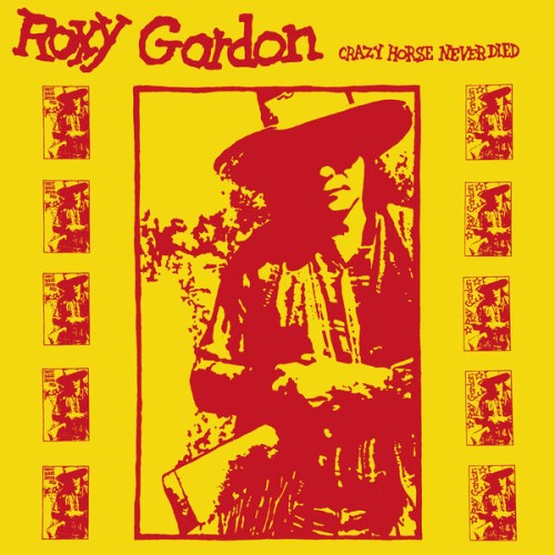 Roxy Gordon – Crazy Horse Never Died (1988/2023) [FLAC 24 bit, 96 kHz]