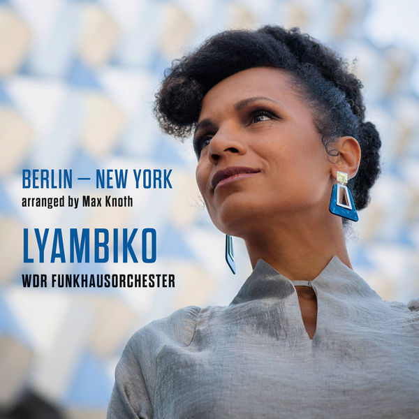 Lyambiko & WDR Funkhausorchester – Berlin – New York (2019) [Official Digital Download 24bit/48kHz]