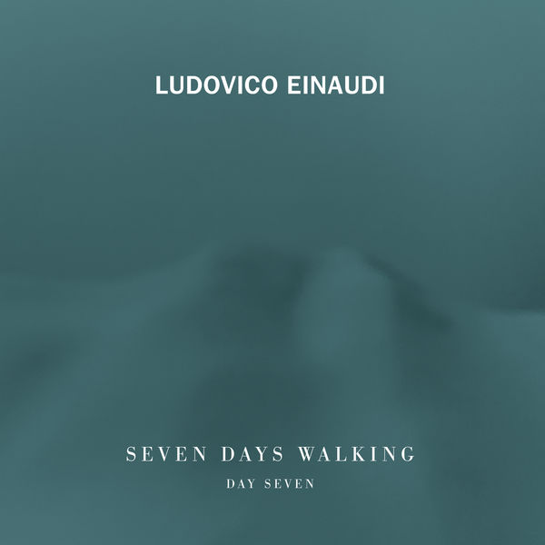 Ludovico Einaudi – Seven Days Walking (Day 7) (2019) [Official Digital Download 24bit/96kHz]