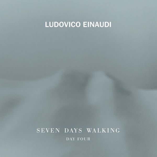 Ludovico Einaudi –  Seven Days Walking (Day 4) (2019) [Official Digital Download 24bit/96kHz]