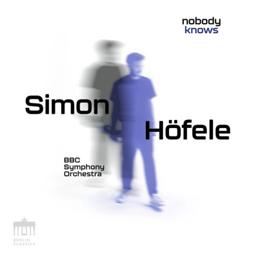 Simon Höfele, BBC Symphony Orchestra, Geoffrey Paterson – Nobody Knows (2023) [FLAC 24 bit, 48 kHz]