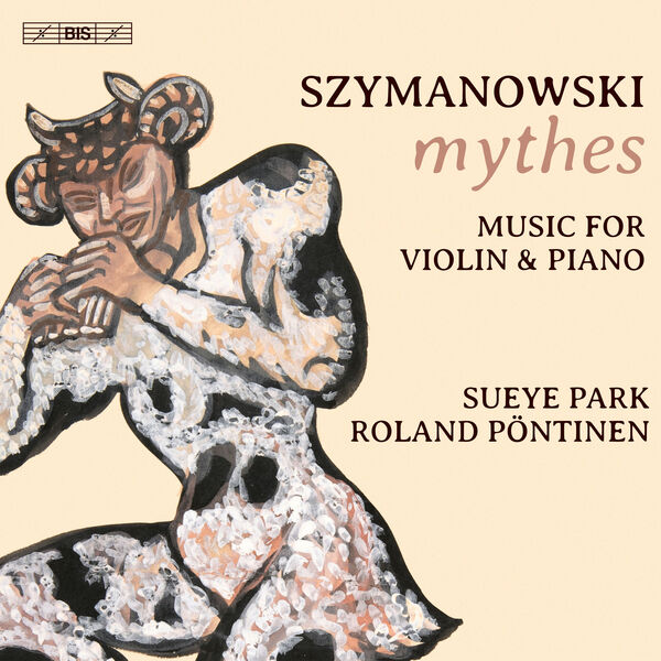 Sueye Park, Roland Pöntinen - Szymanowski: Music for Violin and Piano (2023) [FLAC 24bit/96kHz] Download