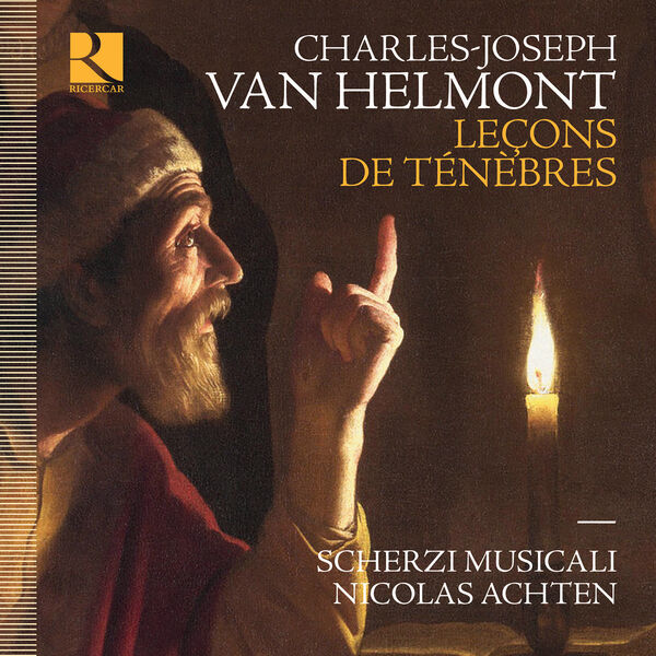 Scherzi Musicali, Nicolas Achten – Charles-Joseph Van Helmont: Leçons de ténèbres (2023) [Official Digital Download 24bit/192kHz]