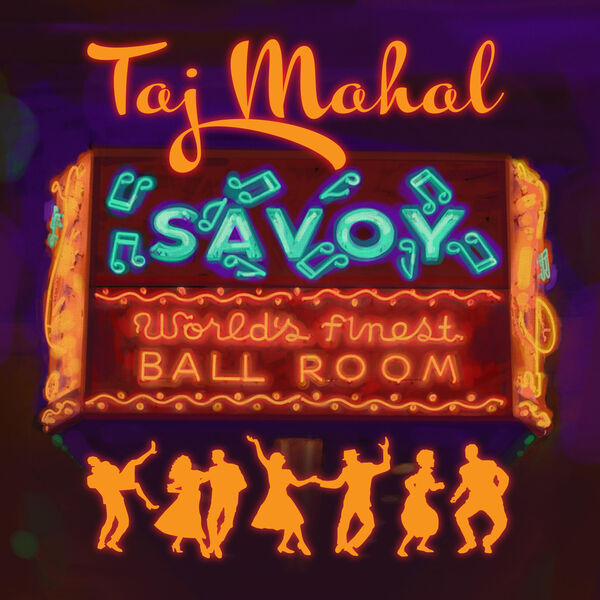 Taj Mahal – Savoy (2023) [Official Digital Download 24bit/96kHz]