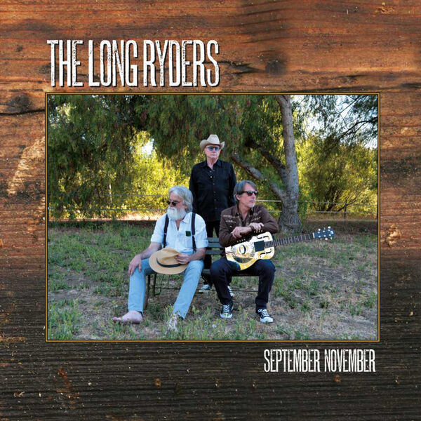 The Long Ryders - September November (2023) [FLAC 24bit/48kHz] Download