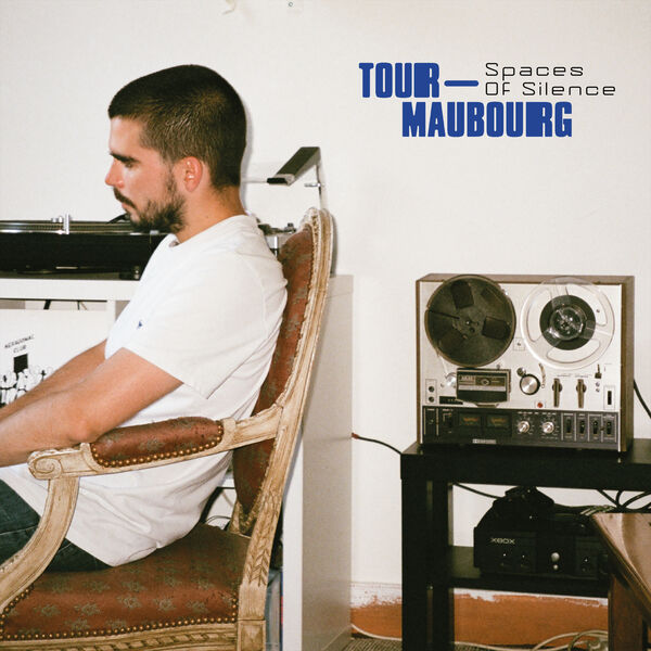 Tour-Maubourg - Spaces of Silence (2023) [FLAC 24bit/44,1kHz] Download