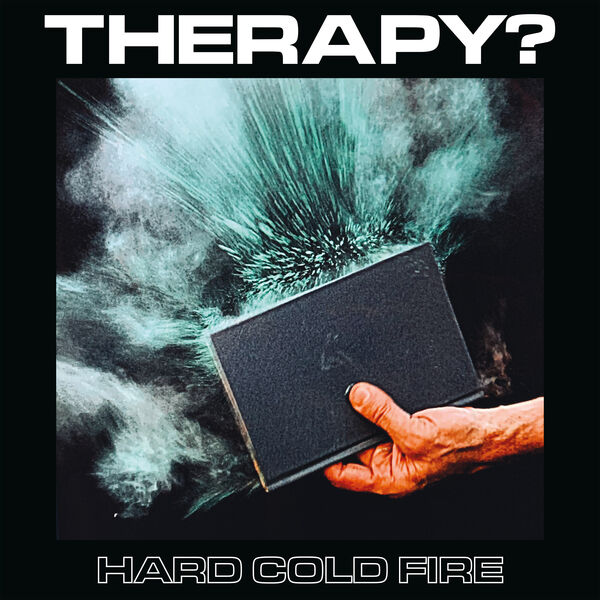 Therapy? - Hard Cold Fire (2023) [FLAC 24bit/48kHz] Download