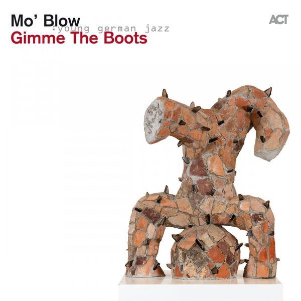 Mo’ Blow – Gimme the Boots (2013/2014) [Official Digital Download 24bit/88,2kHz]