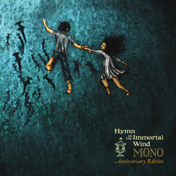 Mono – Hymn to the Immortal Wind (Anniversary Edition) (2009/2019) [Official Digital Download 24bit/44,1kHz]