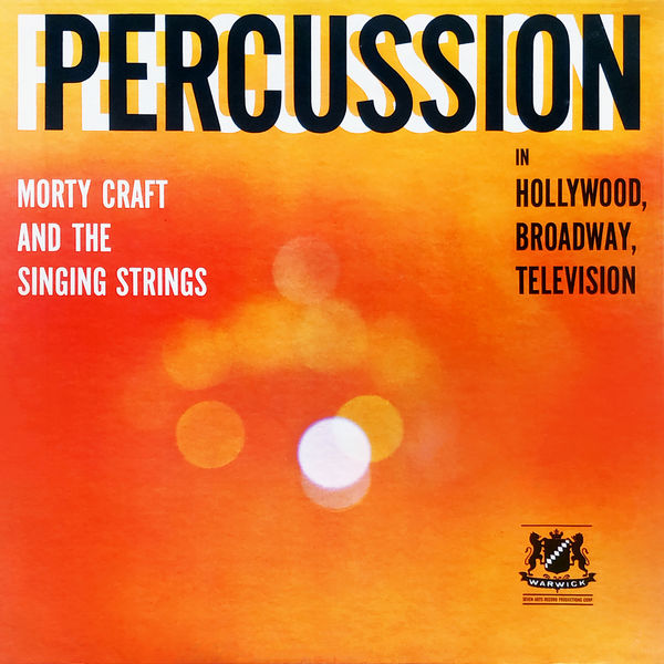 Morty Craft And The Singing Strings – Percussion in Hollywood, Broadway, Television (1961/2021) [Official Digital Download 24bit/96kHz]