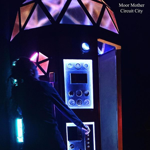 Moor Mother – Circuit City (2020) [Official Digital Download 24bit/44,1kHz]
